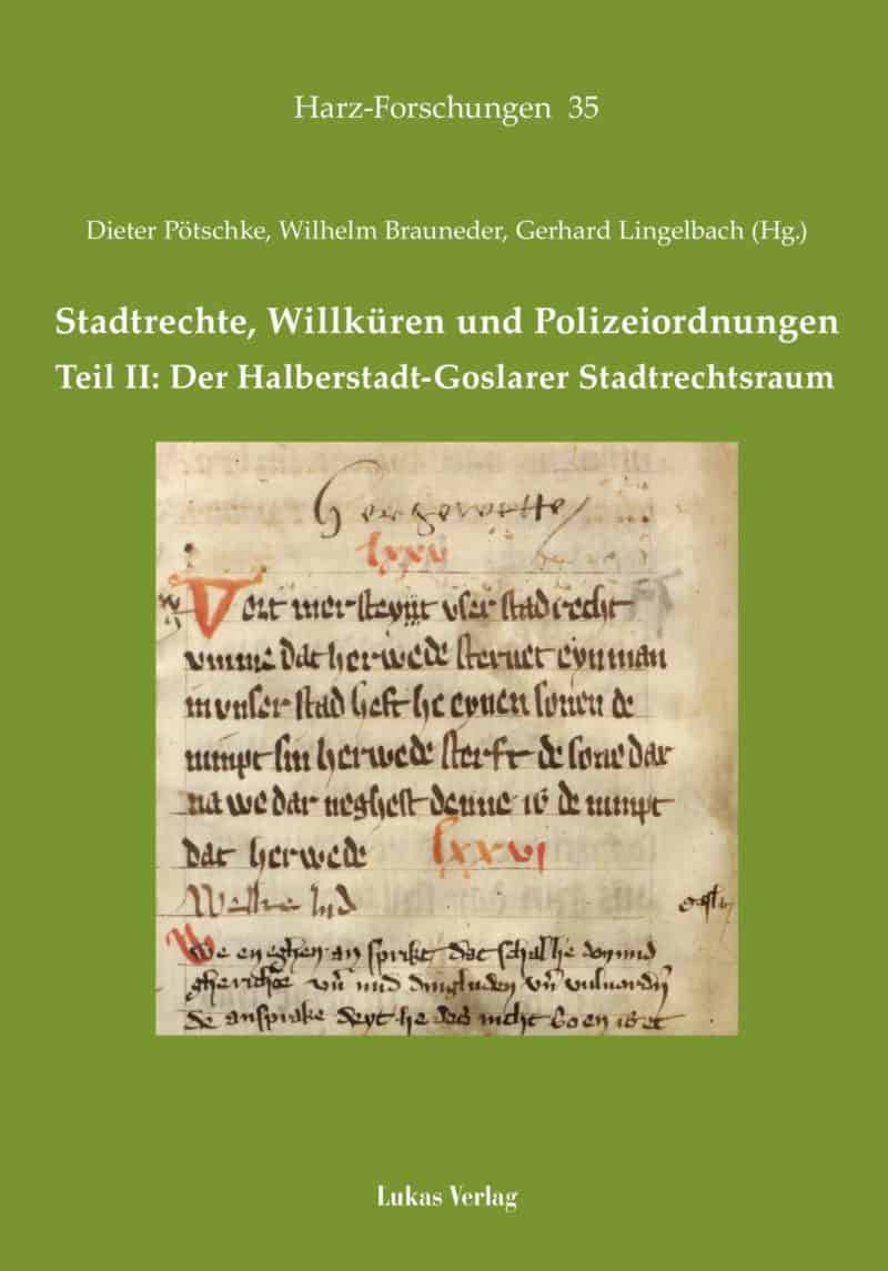 Zweiter Band zur Verbreitung des Goslarer Stadtrechts erschienen